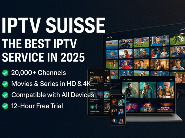 IPTV Suisse 2025: Das Beste IPTV-Erlebnis in der Schweiz